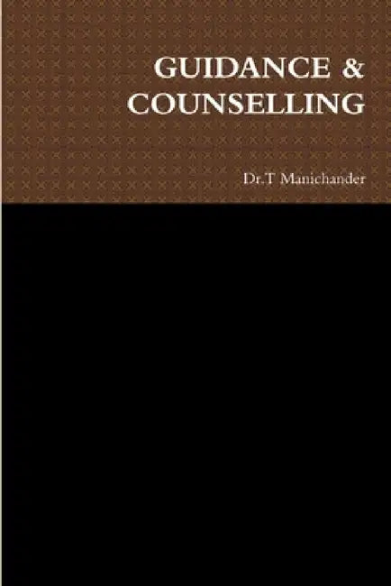 Guidance & Counselling by Dr T. Manichander