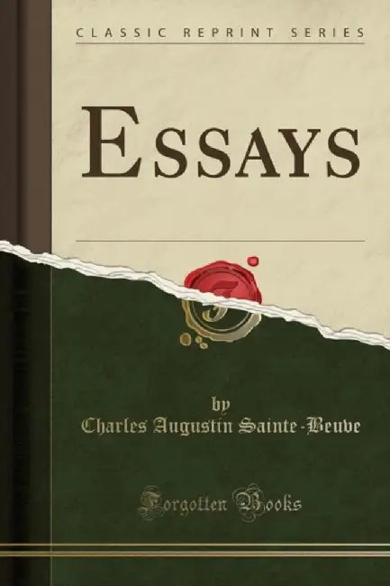 Essays (Classic Reprint) by Charles Augustin Sainte-Beuve