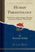 Human Parasitology: With Notes on Bacteriology, Mycology, Laboratory Diagnosis, Hematology by Damaso Rivas