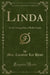 Linda: Or the Young Pilot of Belle Creole (Classic Reprint) by Hentz, Mrs Caroline Lee