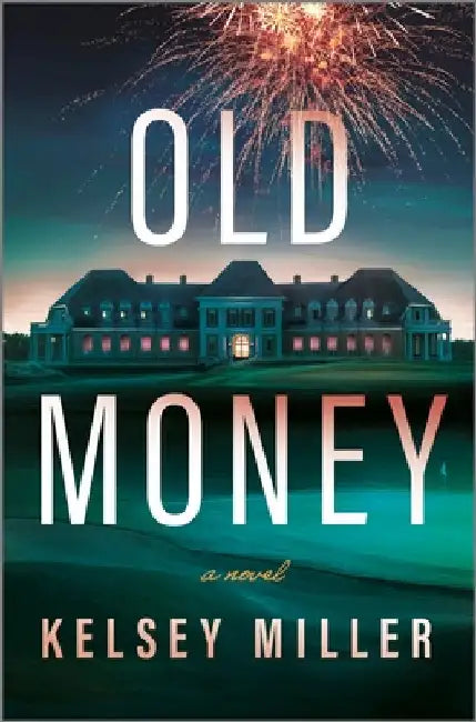 Old Money by Kelsey Miller