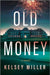 Old Money by Kelsey Miller