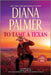 To Tame a Texan: Two Western Romances by Diana Palmer