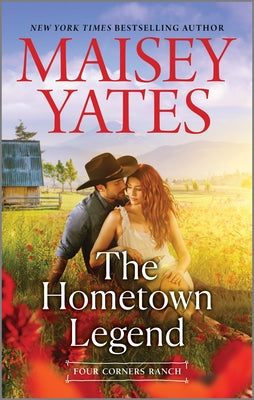 The Hometown Legend by Maisey Yates