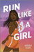 Run Like a Girl by Amaka Egbe