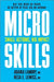 Microskills: The Tiny Steps That Lead to the Biggest Accomplishments by Landry &. Lewiss