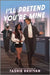 I'll Pretend You're Mine by Tashie Bhuiyan