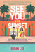 See You at the Sunset by Susan Lee