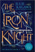 The Iron Knight Special Edition by Julie Kagawa