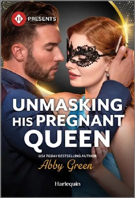 Unmasking His Pregnant Queen by Abby Green