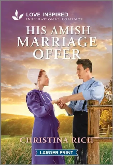 His Amish Marriage Offer: An Uplifting Inspirational Romance by Christina Rich