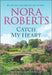 Catch My Heart by Nora Roberts