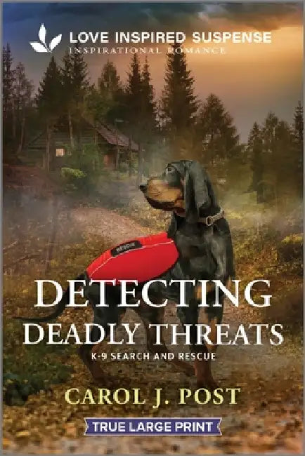 Detecting Deadly Threats by Carol J. Post
