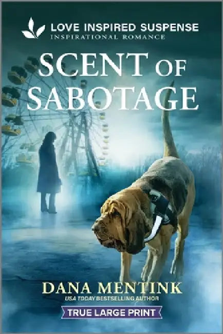 Scent of Sabotage by Dana Mentink