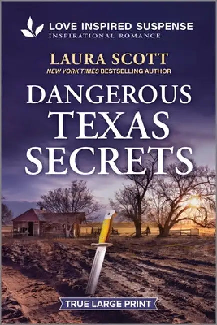 Dangerous Texas Secrets by Laura Scott