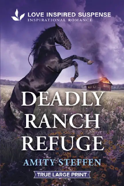 Deadly Ranch Refuge by Amity Steffen