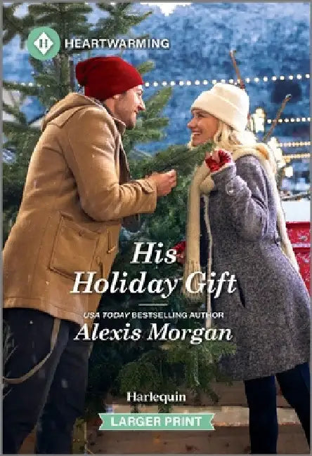 His Holiday Gift: A Clean and Uplifting Romance by Morgan, Alexis