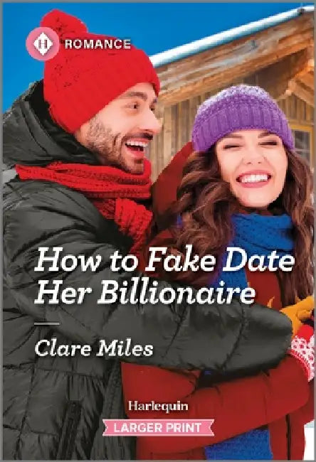 How to Fake Date Her Billionaire by Clare Miles