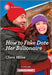 How to Fake Date Her Billionaire by Clare Miles