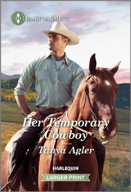 Her Temporary Cowboy: A Clean and Uplifting Romance by Tanya Agler