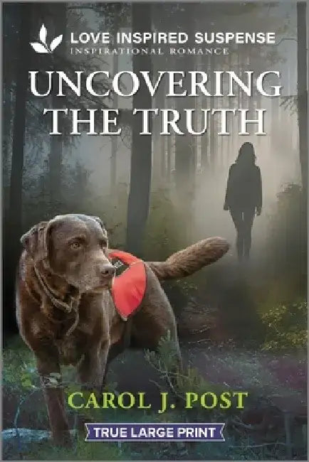 Uncovering the Truth by Carol J. Post