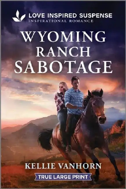 Wyoming Ranch Sabotage by Kellie Vanhorn