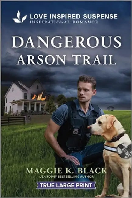 Dangerous Arson Trail by Maggie K. Black
