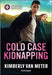 Cold Case Kidnapping by Kimberly Van Meter