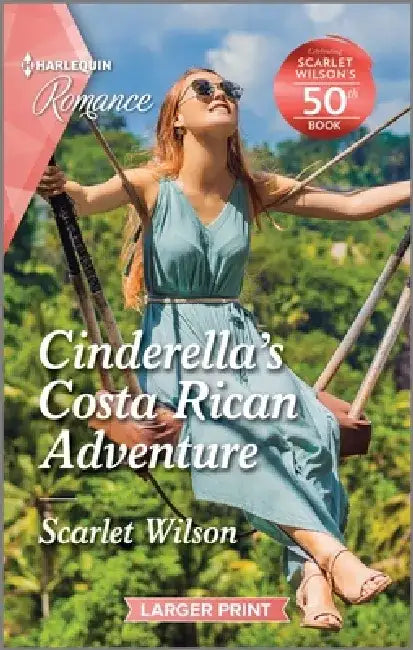 Cinderella's Costa Rican Adventure by Scarlet Wilson
