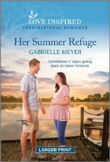 Her Summer Refuge: An Uplifting Inspirational Romance by Gabrielle Meyer