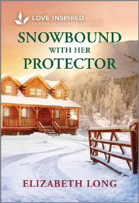 Snowbound with Her Protector: An Uplifting Inspirational Romance by Elizabeth Long