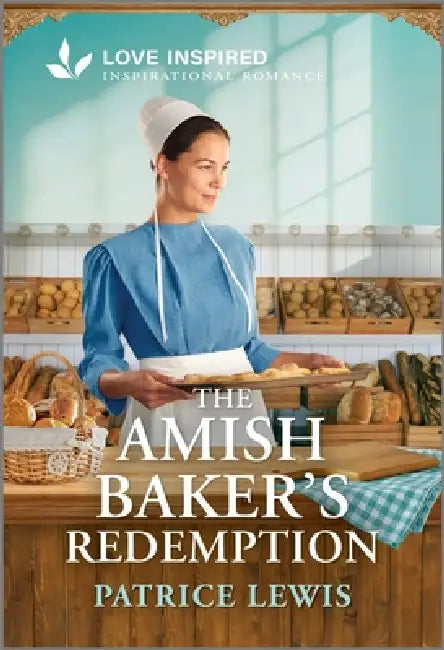 The Amish Baker's Redemption: An Uplifting Inspirational Romance by Patrice Lewis