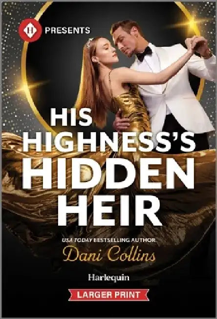 His Highness's Hidden Heir by Dani Collins