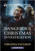 Dangerous Christmas Investigation by Virginia Vaughan