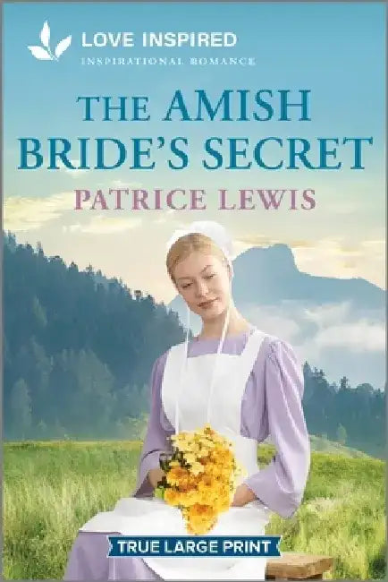 The Amish Bride's Secret: An Uplifting Inspirational Romance by Patrice Lewis