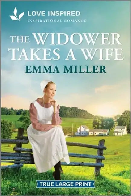 The Widower Takes a Wife: An Uplifting Inspirational Romance by Emma Miller