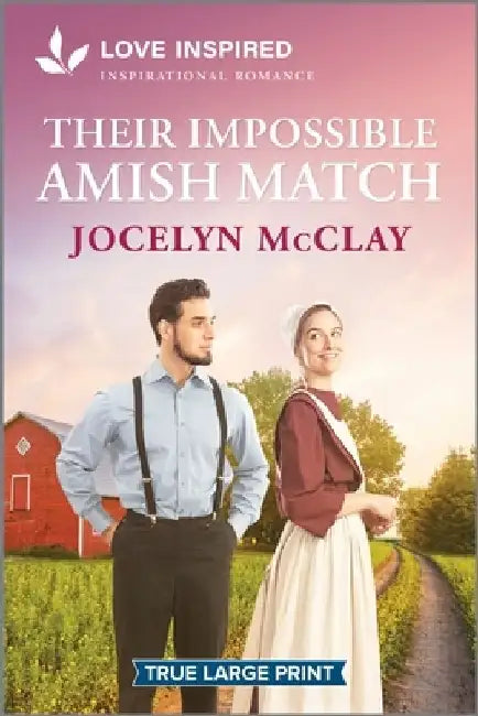 Their Impossible Amish Match: An Uplifting Inspirational Romance by Jocelyn McClay