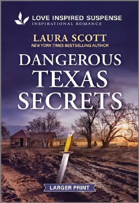 Dangerous Texas Secrets by Laura Scott
