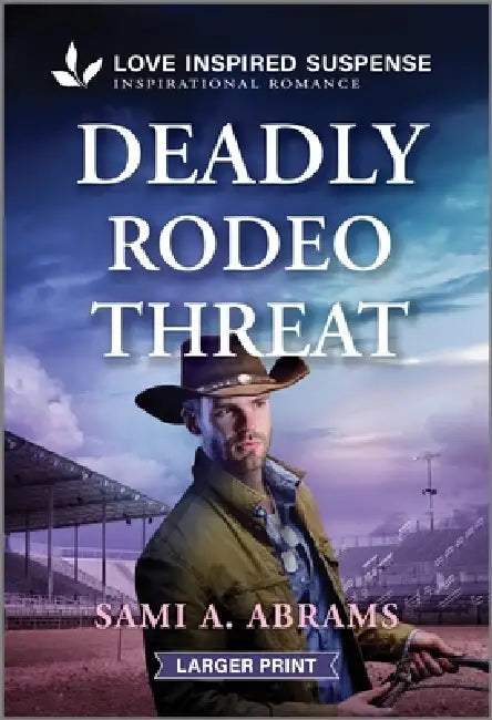 Deadly Rodeo Threat by Sami A. Abrams