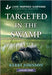 Targeted in the Swamp by Kerry Johnson