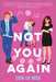 Not You Again by Erin La Rosa