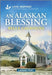 An Alaskan Baby Blessing: An Uplifting Inspirational Romance by Belle Calhoune