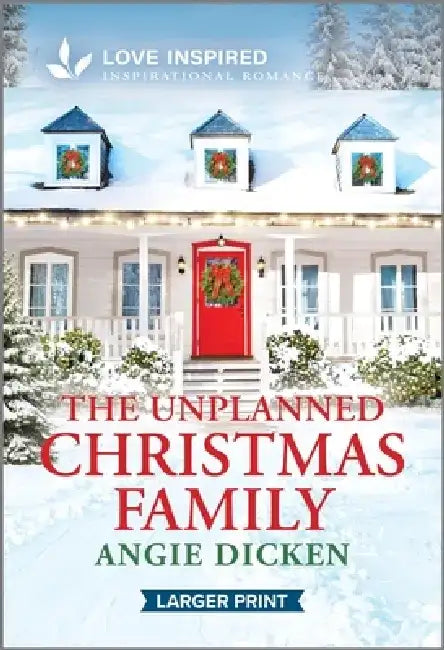 Her Unplanned Christmas Family: An Uplifting Inspirational Romance by Angie Dicken
