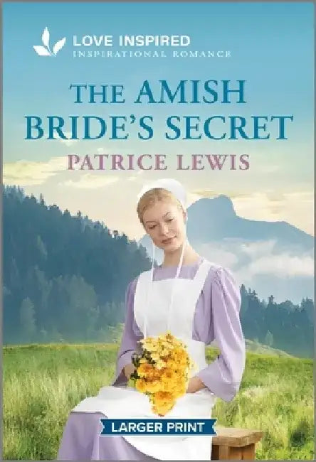 The Amish Bride's Secret: An Uplifting Inspirational Romance by Patrice Lewis