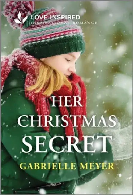 Her Christmas Secret: An Uplifting Inspirational Romance by Gabrielle Meyer