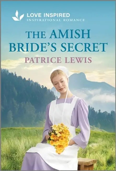 The Amish Bride's Secret: An Uplifting Inspirational Romance by Patrice Lewis