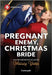 Pregnant Enemy, Christmas Bride by Maisey Yates