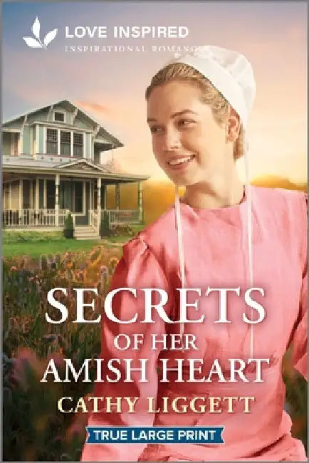Secrets of Her Amish Heart: An Uplifting Inspirational Romance by Liggett, Cathy