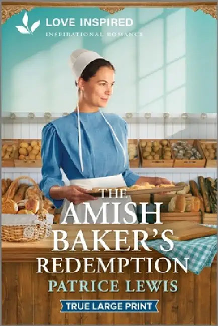 The Amish Baker's Redemption: An Uplifting Inspirational Romance by Patrice Lewis