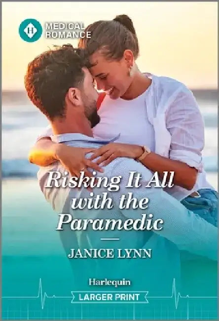 Risking It All with the Paramedic by Janice Lynn